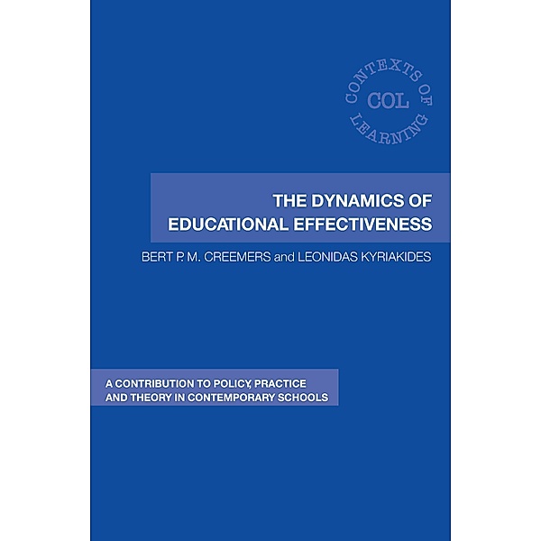 The Dynamics of Educational Effectiveness, Bert Creemers, Leonidas Kyriakides
