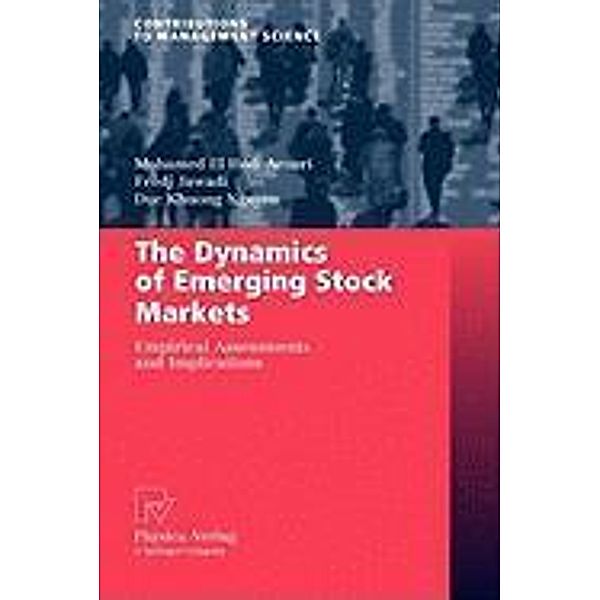 The Dynamics of Emerging Stock Markets / Contributions to Management Science, Mohamed El Hedi Arouri, Fredj Jawadi, Duc Khuong Nguyen