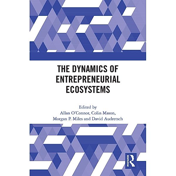 The Dynamics of Entrepreneurial Ecosystems