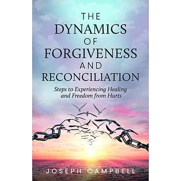 The Dynamics of Forgiveness and Reconciliation, Joseph Campbell