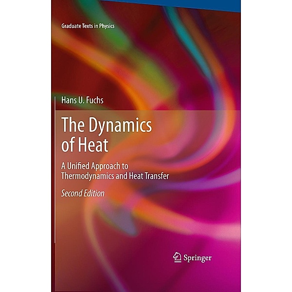 The Dynamics of Heat / Graduate Texts in Physics, Hans U. Fuchs
