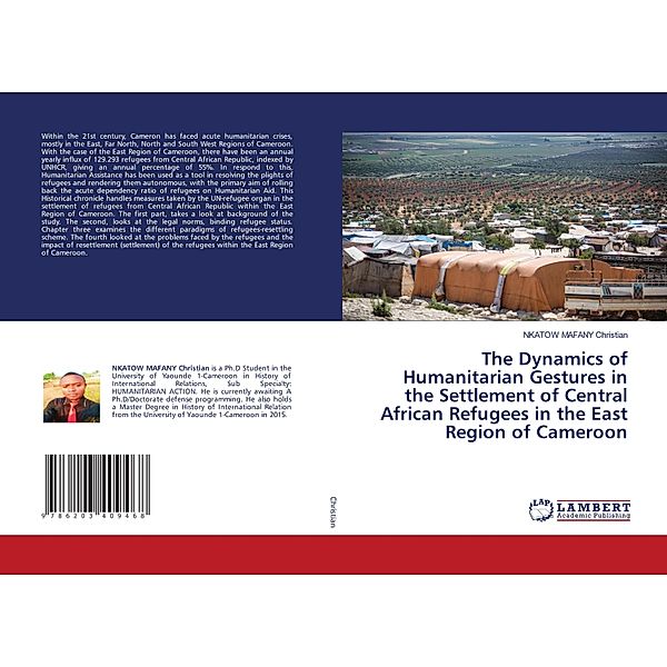 The Dynamics of Humanitarian Gestures in the Settlement of Central African Refugees in the East Region of Cameroon, NKATOW MAFANY Christian