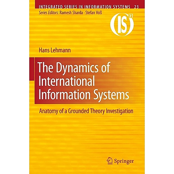 The Dynamics of International Information Systems / Integrated Series in Information Systems Bd.23, Hans Lehmann