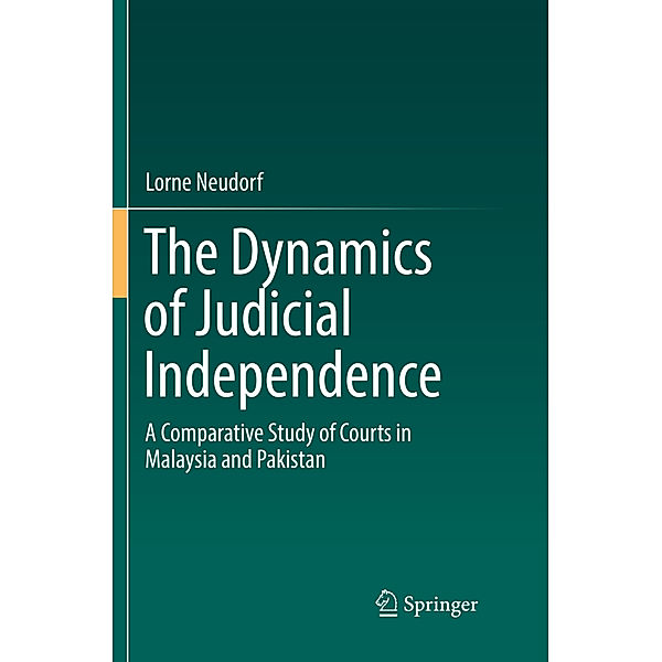 The Dynamics of Judicial Independence, Lorne Neudorf