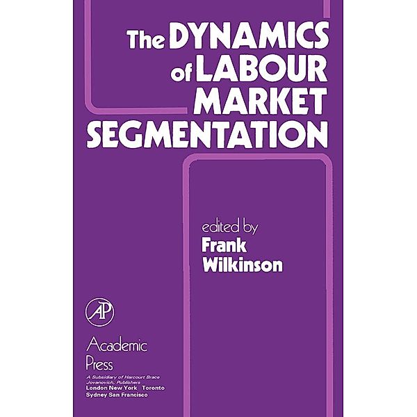The Dynamics of Labour Market Segmentation