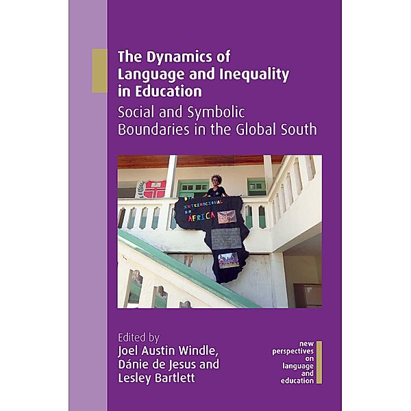 The Dynamics of Language and Inequality in Education / New Perspectives on Language and Education Bd.77