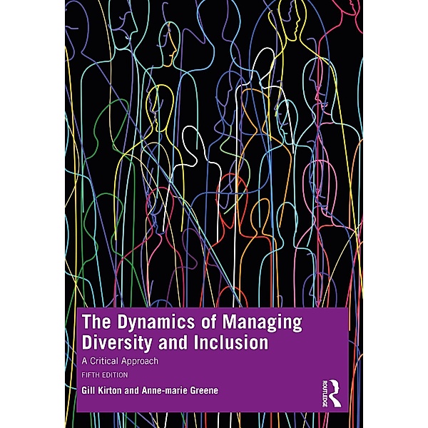 The Dynamics of Managing Diversity and Inclusion, Gill Kirton, Anne-Marie Greene