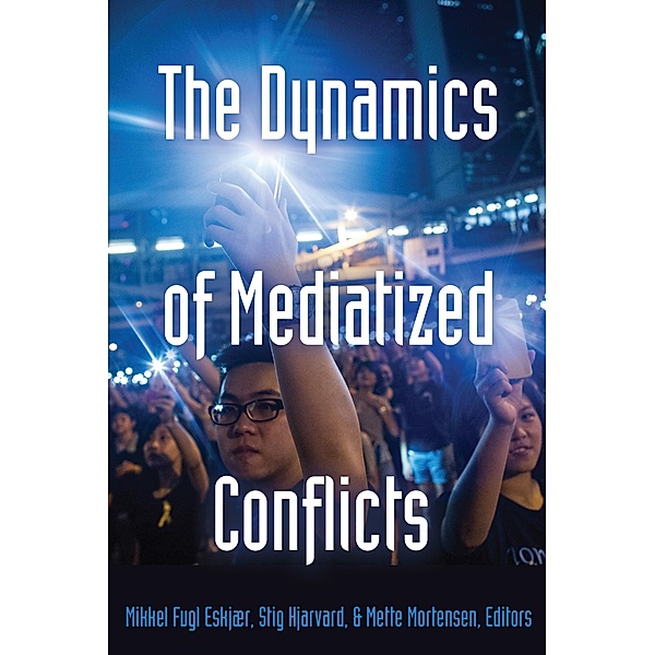 The Dynamics of Mediatized Conflicts / Global Crises and the Media Bd.3