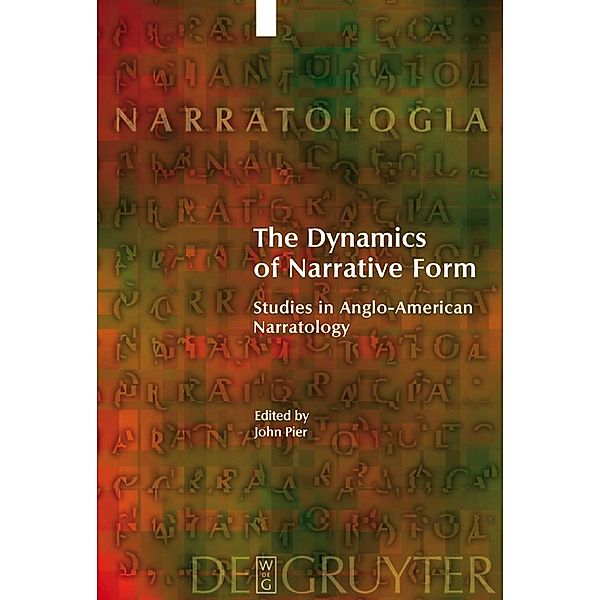 The Dynamics of Narrative Form / Narratologia Bd.4