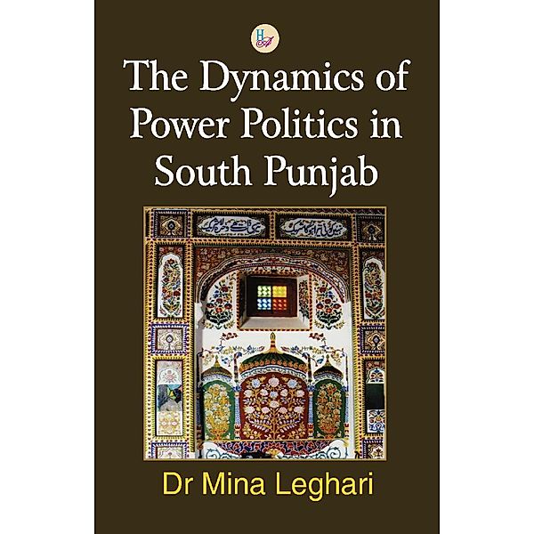 The Dynamics of Power Politics in South Punjab / Har-Anand Publications Pvt Ltd, Mina Leghari