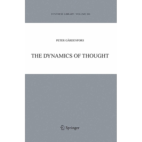 The Dynamics of Thought / Synthese Library Bd.300, Peter Gardenfors