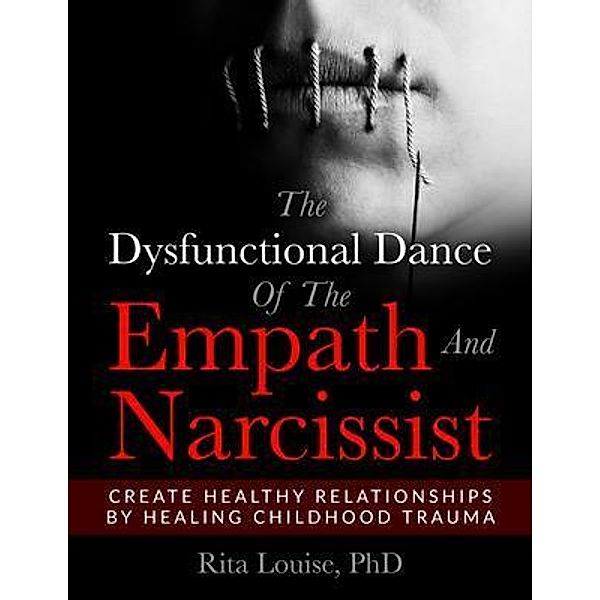 The Dysfunctional Dance Of The Empath And Narcissist, Louise