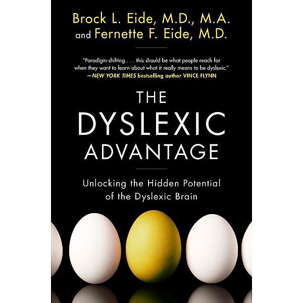 The Dyslexic Advantage / Plume, Brock L. Eide, Fernette F. Eide