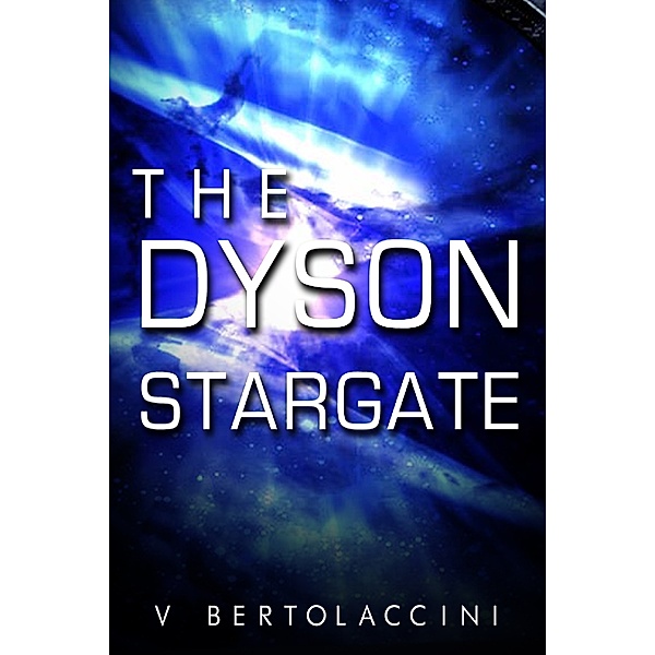 The Dyson Stargate (2018 Edition), V Bertolaccini