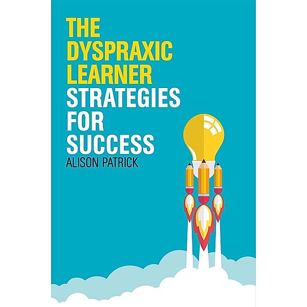 The Dyspraxic Learner, Alison Patrick