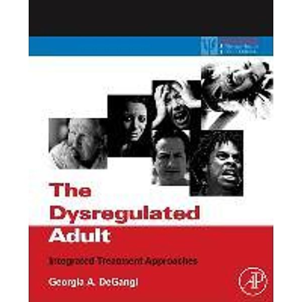 The Dysregulated Adult, Georgia A. DeGangi