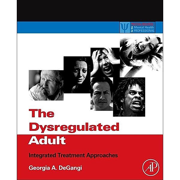 The Dysregulated Adult, Georgia A. DeGangi