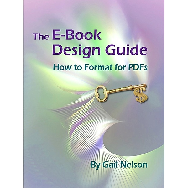 The E-Book Design Guide: How to Format for PDFs, Gail Nelson