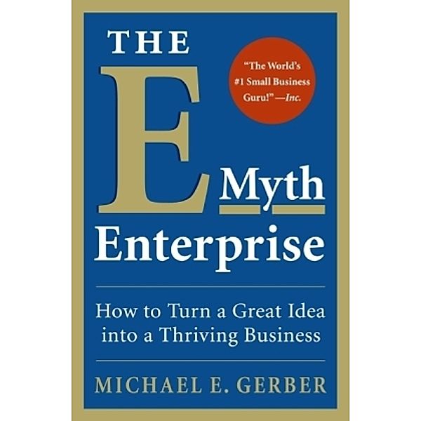 The E-Myth Enterprise, Michael E. Gerber