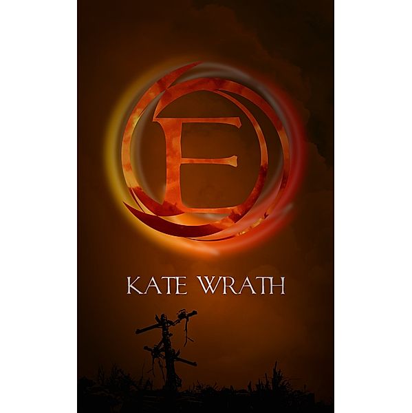 The E Series: E, Kate Wrath