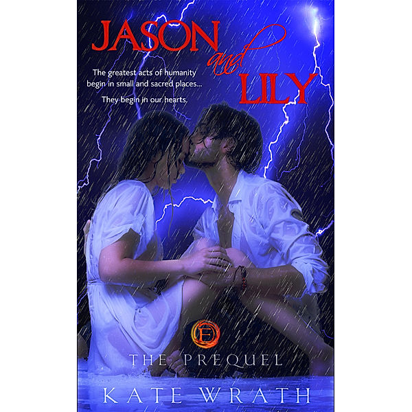 The E Series: Jason and Lily, Kate Wrath