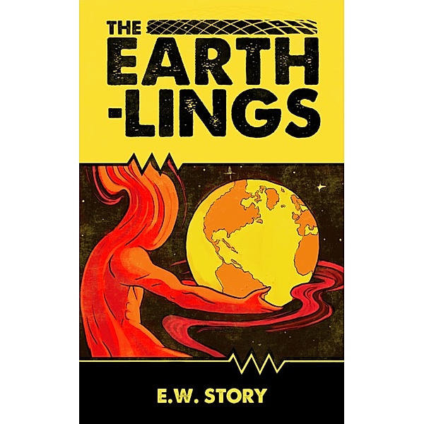 The E.W. Story Pulp Series: The Earthlings, E.W. Story