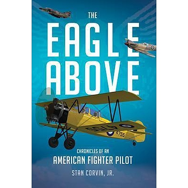 The Eagle Above, Stan Corvin