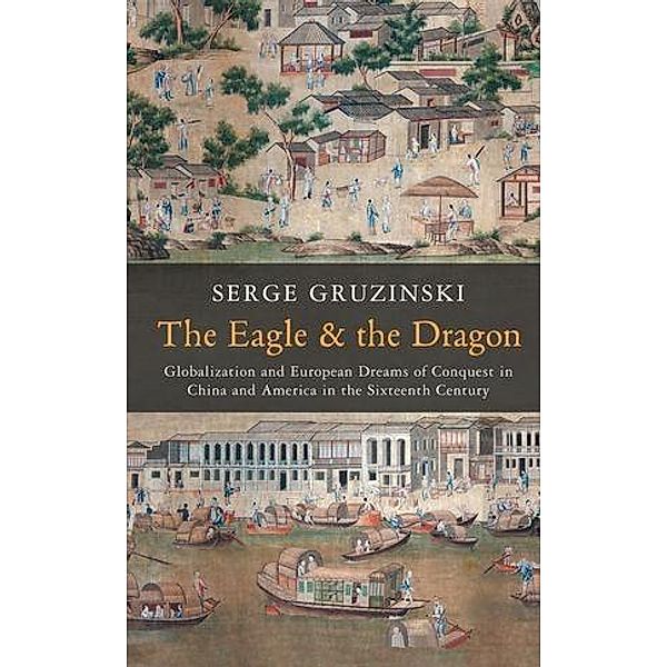 The Eagle and the Dragon, Serge Gruzinski