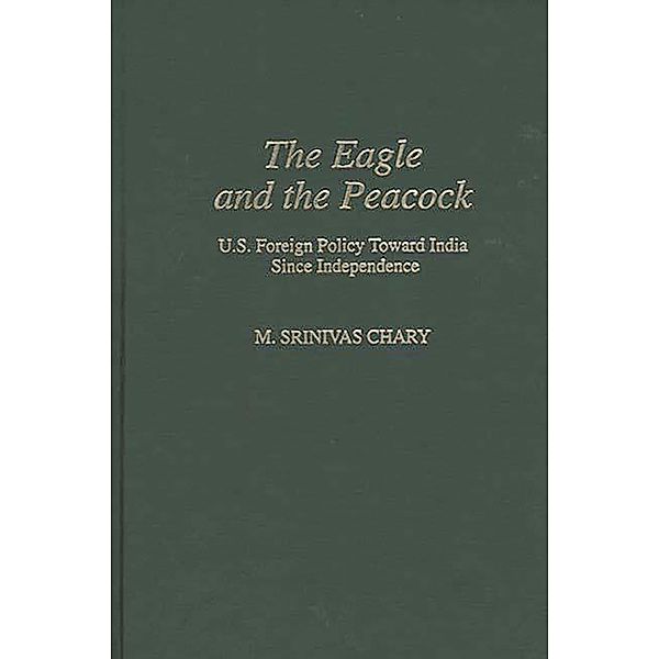 The Eagle and the Peacock, Srinivas M. Chary