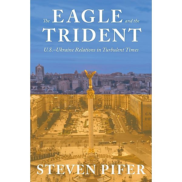The Eagle and the Trident, Steven Pifer