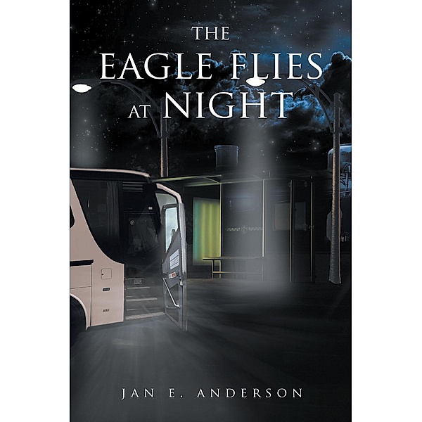 The Eagle Flies at Night, Jan E. Anderson