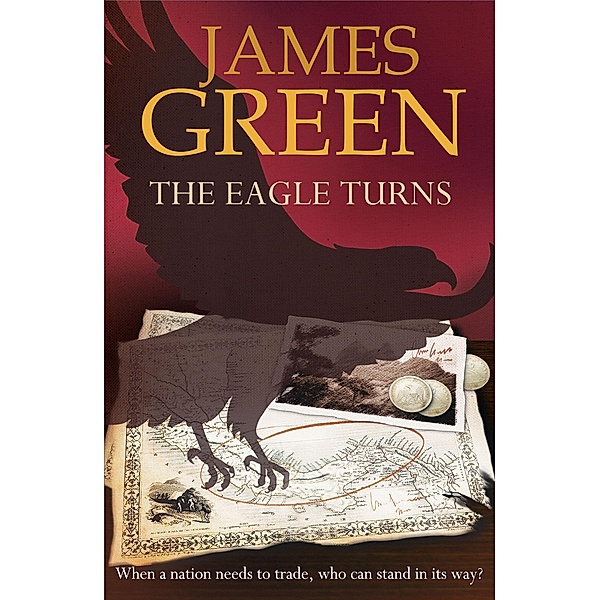 The Eagle Turns / Agents of Independence Bd.4, James Green