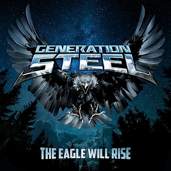 The Eagle Will Rise, Generation Steel