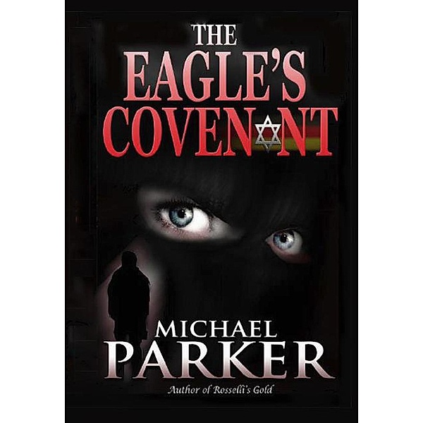 The Eagle's Covenant, Michael Parker