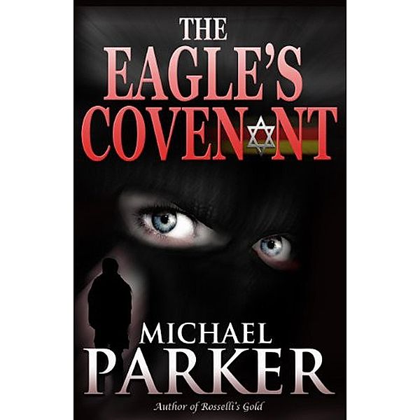 The Eagle's Covenant, Michael Parker