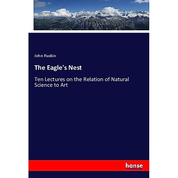 The Eagle's Nest, John Ruskin