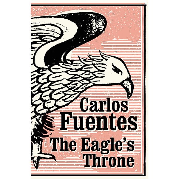 The Eagle's Throne, Carlos Fuentes