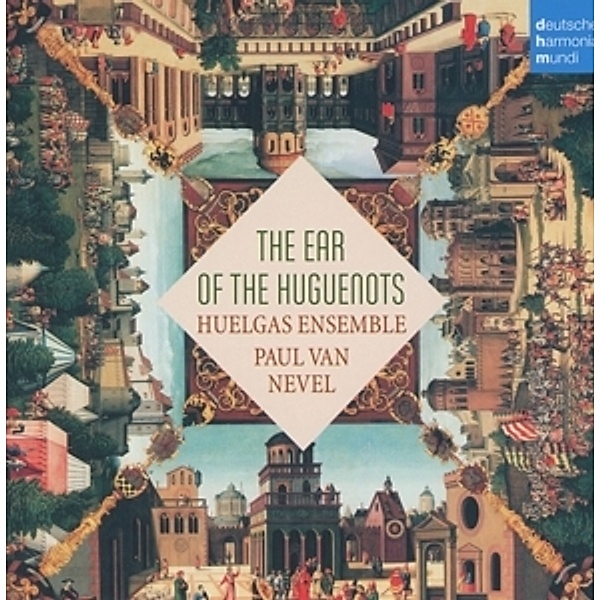 The Ear Of The Huguenots, Huelgas Ensemble