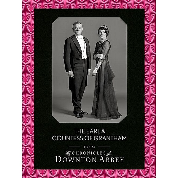 The Earl and Countess of Grantham / Downton Abbey Shorts Bd.3, Jessica Fellowes, Sturgis