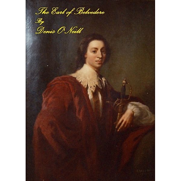 The Earl of Belvedere, Denis O'Neill