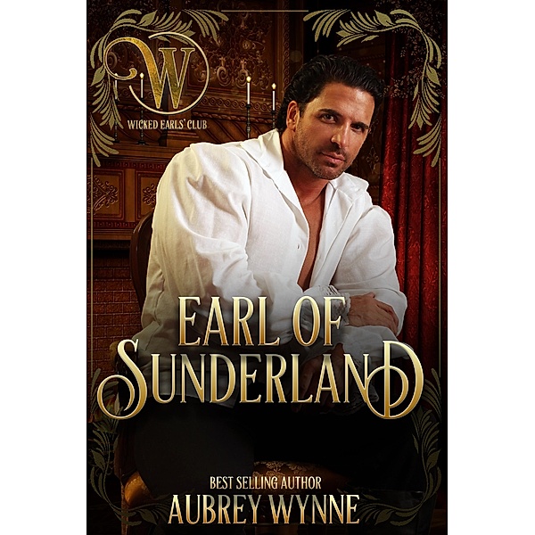 The Earl of Sunderland (The Wicked Earls' Club) / The Wicked Earls' Club, Aubrey Wynne