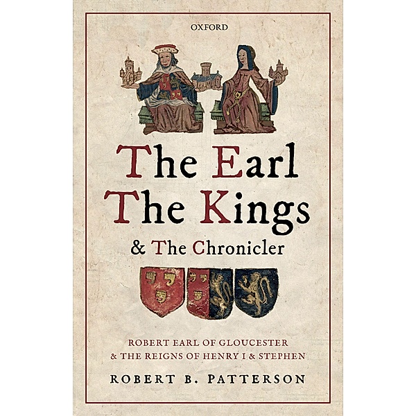 The Earl, the Kings, and the Chronicler, Robert B. Patterson