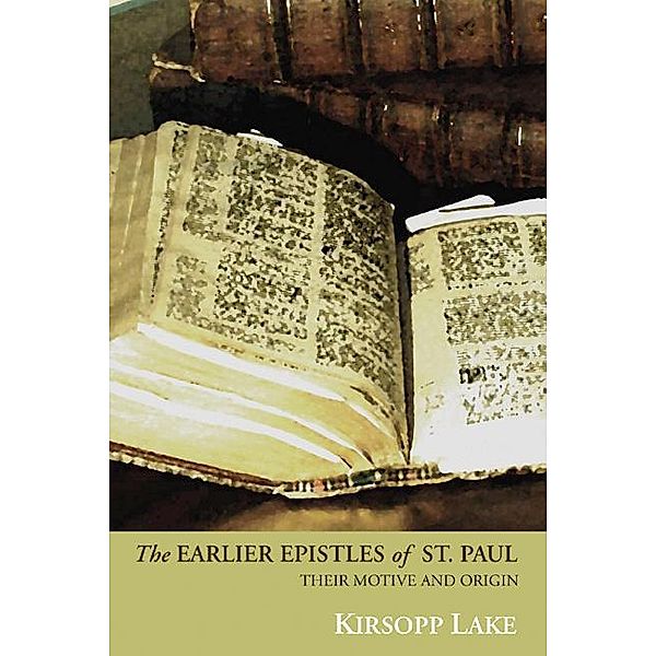 The Earlier Epistles of St. Paul, Kirsopp Lake