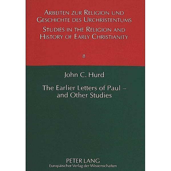 The Earlier Letters of Paul - and Other Studies, John C. Hurd