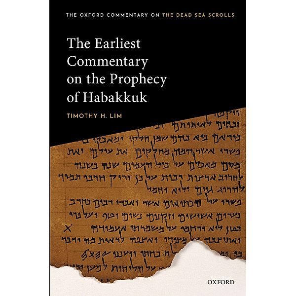 The Earliest Commentary on the Prophecy of Habakkuk, Timothy H. Lim