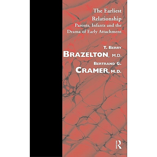 The Earliest Relationship, T. Berry Brazelton, Bertrand G. Cramer