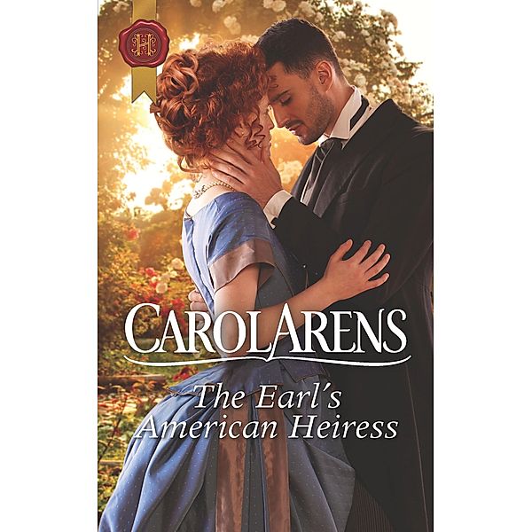 The Earl's American Heiress, Carol Arens