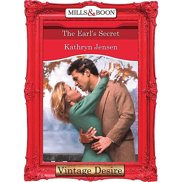 The Earl's Secret (Mills & Boon Desire), Kathryn Jensen