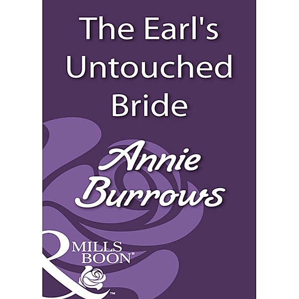 The Earl's Untouched Bride (Mills & Boon Historical), Annie Burrows