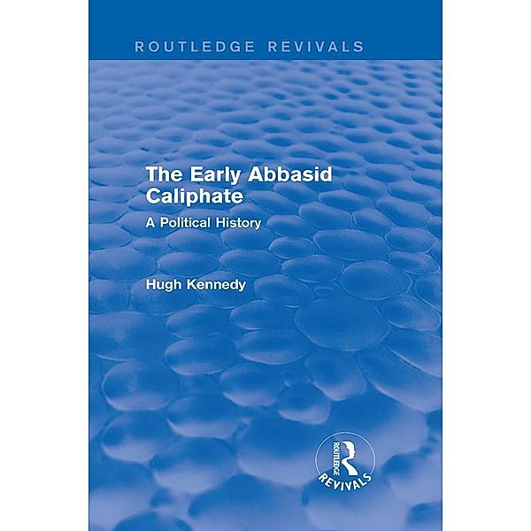 The Early Abbasid Caliphate, Hugh Kennedy